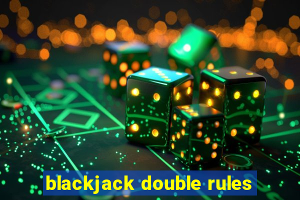 blackjack double rules