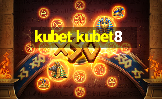 kubet kubet8