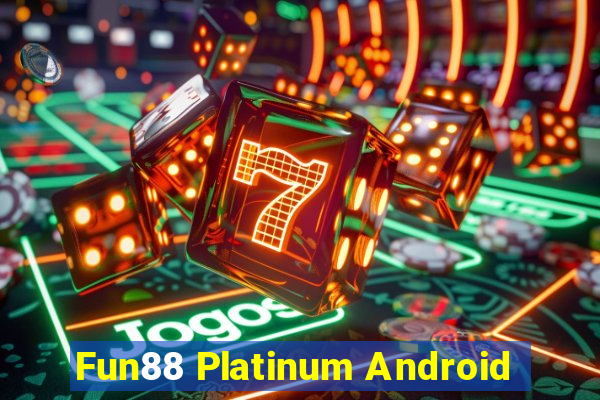 Fun88 Platinum Android