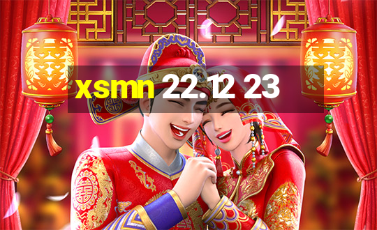 xsmn 22.12 23