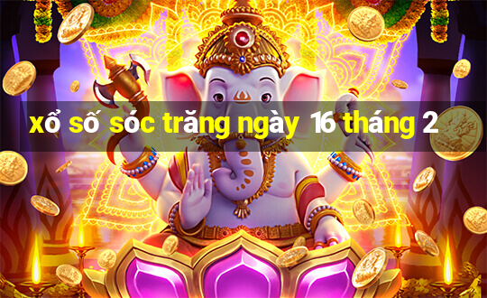 xổ số sóc trăng ngày 16 tháng 2