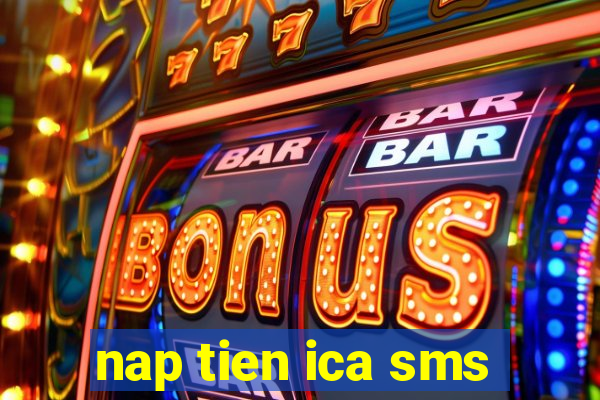 nap tien ica sms