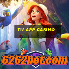 tải app casino