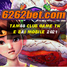 Tam88 Club Game The Bài Mobile 2021