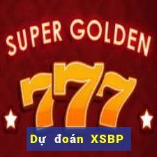 Dự đoán XSBP Thứ 3