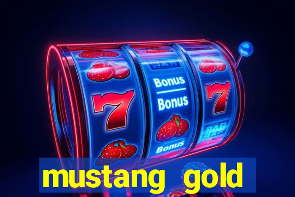 mustang gold echtgeld slot