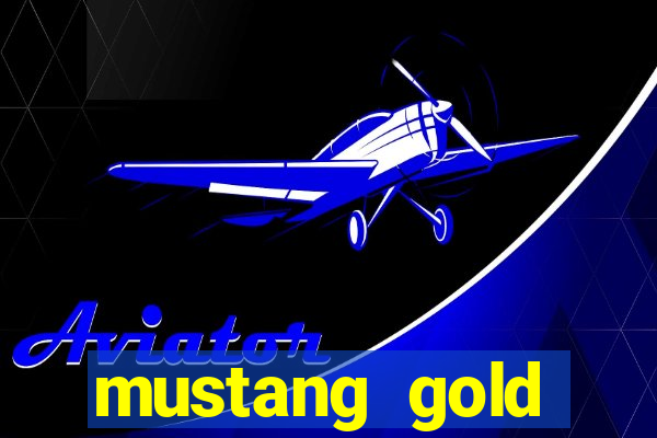 mustang gold echtgeld slot