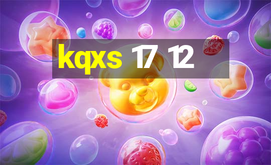 kqxs 17 12