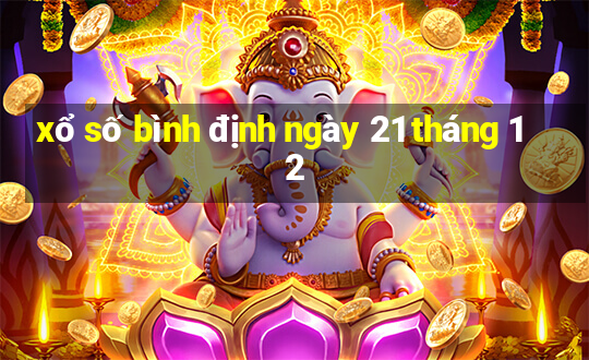 xổ số bình định ngày 21 tháng 12