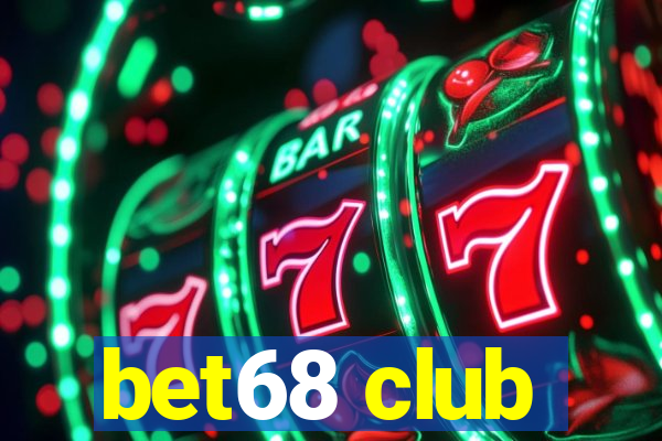 bet68 club