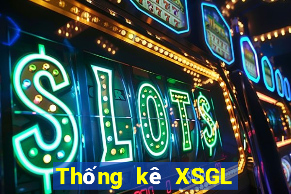 Thống kê XSGL Thứ 4