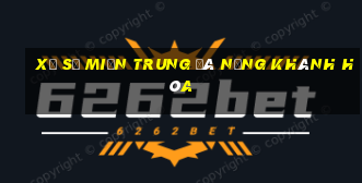 xổ số miền trung đà nẵng khánh hòa