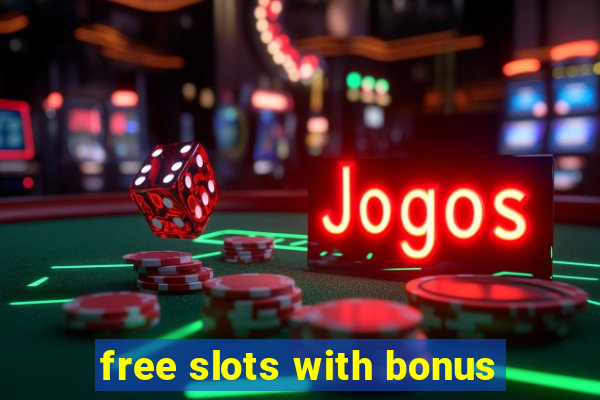 free slots with bonus