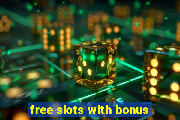 free slots with bonus