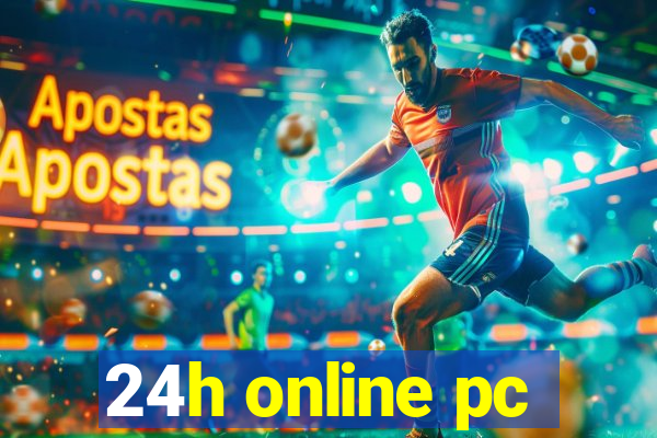 24h online pc