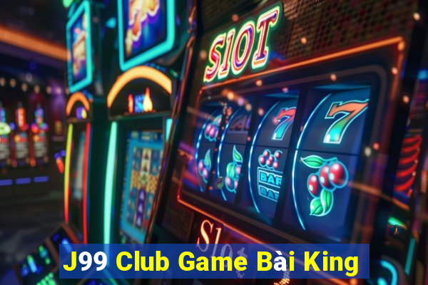 J99 Club Game Bài King