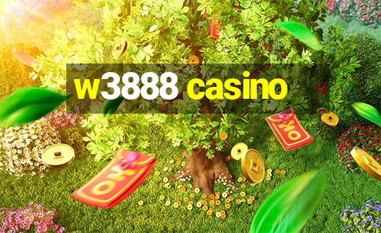 w3888 casino