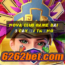 Nova Club Game Bài 3 Cây Đổi Thưởng