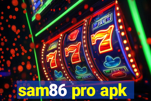 sam86 pro apk