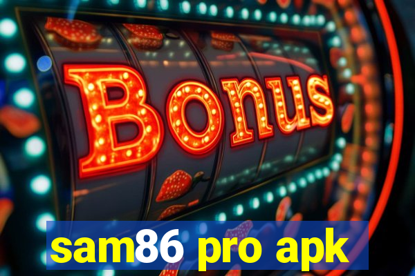 sam86 pro apk