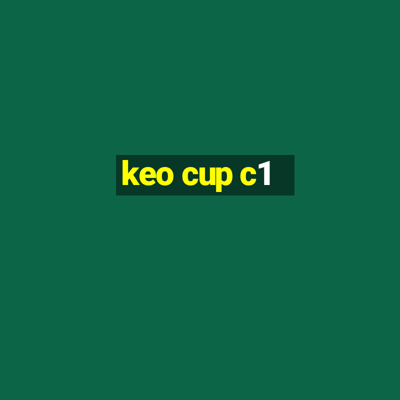 keo cup c1