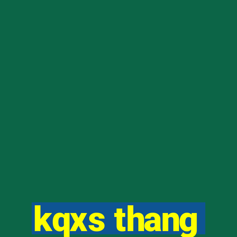 kqxs thang