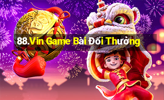 88.Vin Game Bài Đổi Thưởng