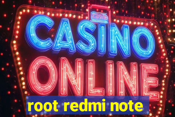 root redmi note