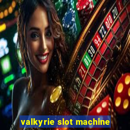 valkyrie slot machine