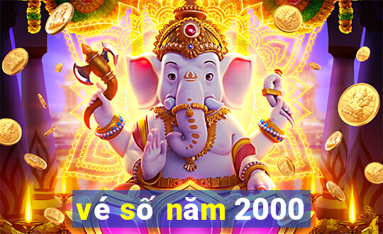 vé số năm 2000