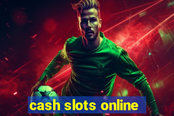 cash slots online