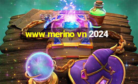 www merino vn 2024