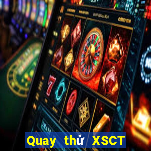 Quay thử XSCT ngày 31