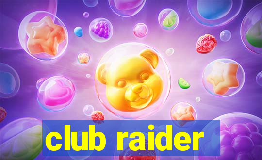 club raider