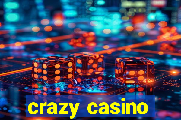 crazy casino