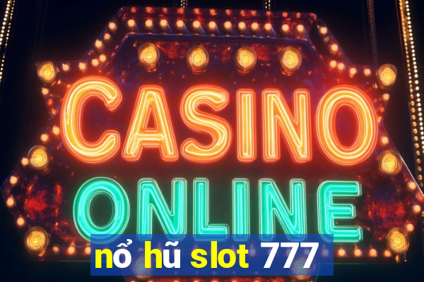 nổ hũ slot 777