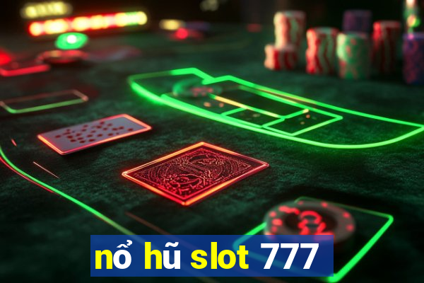 nổ hũ slot 777