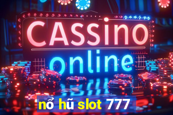 nổ hũ slot 777