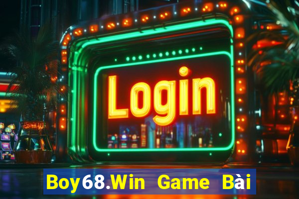 Boy68.Win Game Bài 52 Club