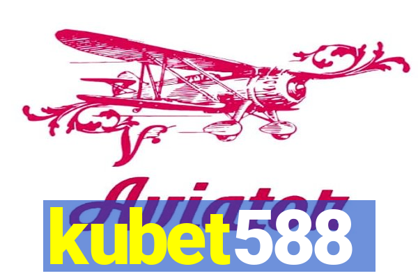 kubet588