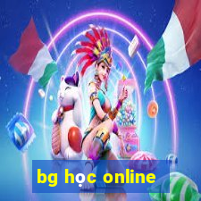 bg học online