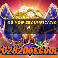 xb NEW BEAUTIFICATION