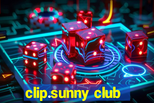 clip.sunny club