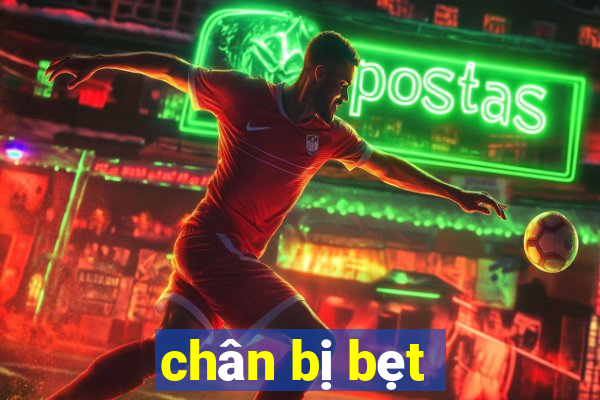 chân bị bẹt