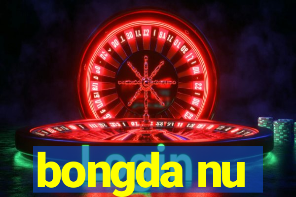 bongda nu