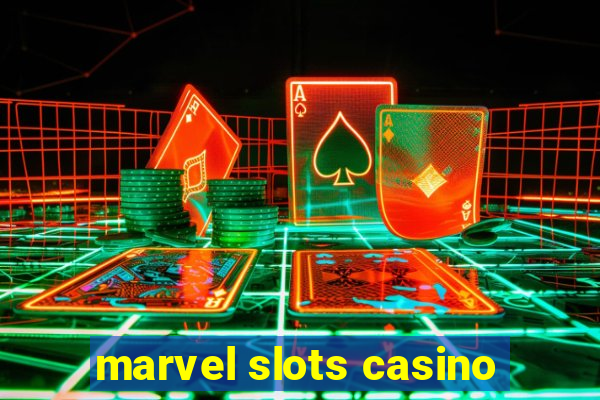 marvel slots casino