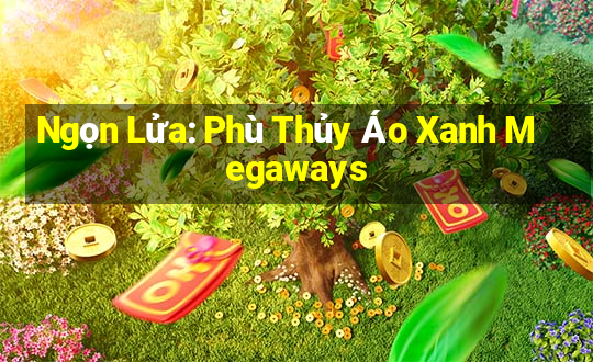 Ngọn Lửa: Phù Thủy Áo Xanh Megaways