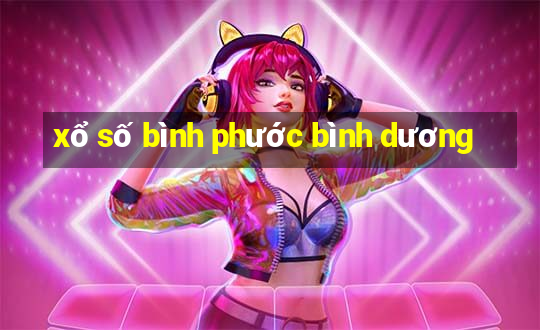 xổ số bình phước bình dương