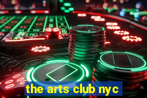 the arts club nyc