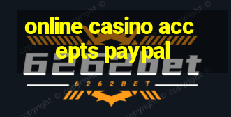 online casino accepts paypal